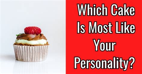 Which Cake Is Most Like Your Personality Getfunwith