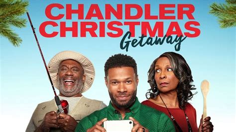Watch Free Chandler Christmas Getaway Full Movies Online Hd