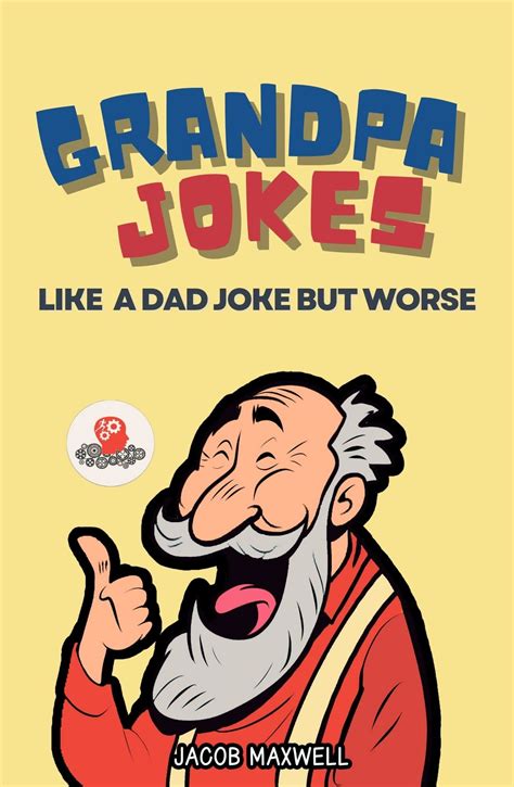 Grandpa Jokes Like A Dad Joke But Worse Large Print Joke Book For