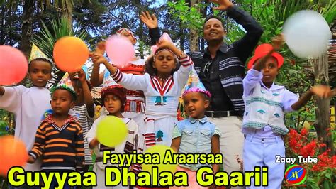 Fayyisaa Araarsaa Guyyaa Dhalaa Gaarii New Oromo Music 2021
