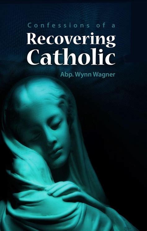 Recovering Catholic 2nd Ed Ebook Wynn Wagner 9781938964022