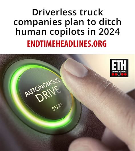 Driverless Trucks With No Humans On End Time Headlines