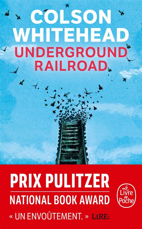 Critique De Underground Railroad Dernier Livre De Colson Whitehead