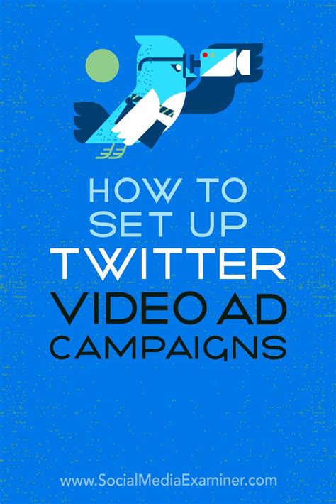 How To Set Up Twitter Video Ad Campaigns Social Media Examiner