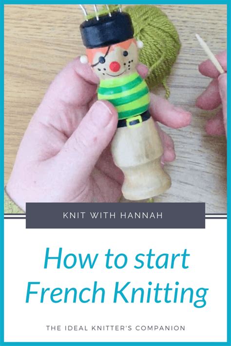 How To Start French Knitting Knit With Hannah French Knitting Diy