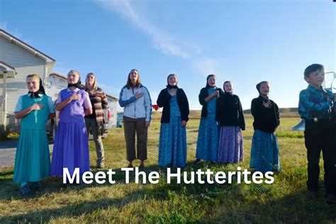 Meet The Hutterites Ex Hutterite Gives Personal Testimony About Colony Life Huliq