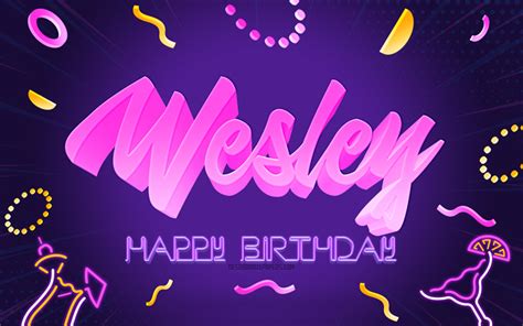 Download Wallpapers Happy Birthday Wesley 4k Purple Party Background