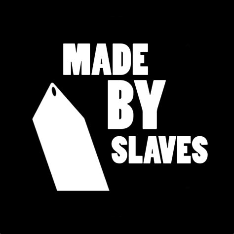 Made By Slaves