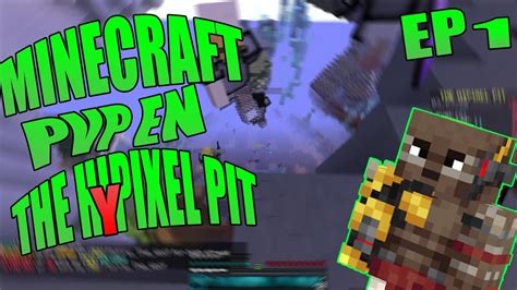 Minecraft Pvp En The Hypixel Pitep1 Youtube