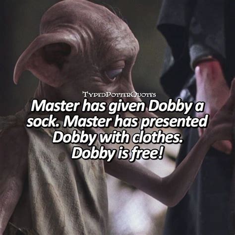 Dobby was freed by harry potter by tricking dobby's cruel and vile master, lucius malfoy. 6,119 Likes, 225 Comments - Harry Potter Quotes ⚯͛ (@mypotterquotes) on Instagram: "= Double Tap ...