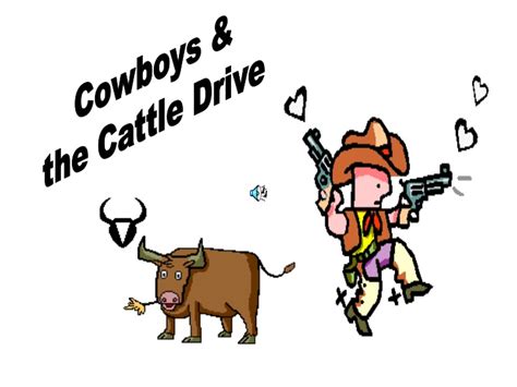 Ppt Cowboys And The Cattle Drive Powerpoint Presentation Free Download