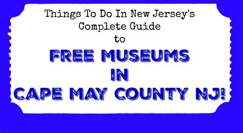 Free Museums in Cape May County NJ - Things to Do In New Jersey