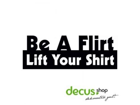 Be A Flirt Lift Your Shirt L 1580 13x5 Cm Sticker Jdm Aufkleber