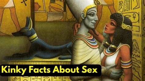 Kinky Facts About Sex In Ancient Egypt Youtube
