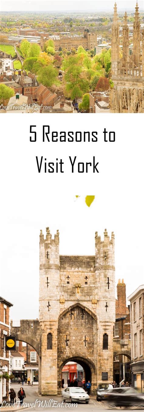 5 Reasons To Visit York England Uk Travel Where To Go What To