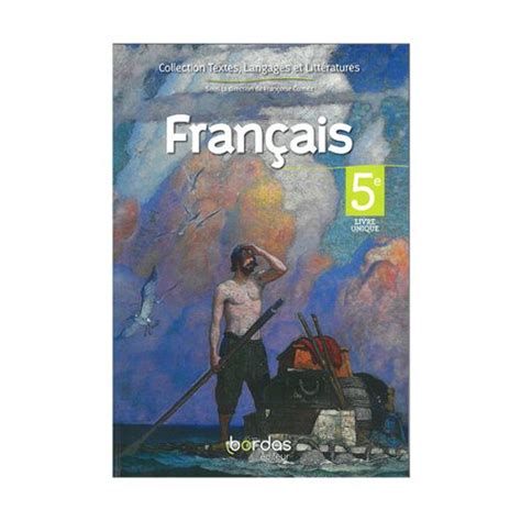 Français 5e livre unique bordas textes langages - Nova Bureau