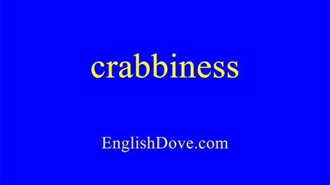 How To Pronounce Crabbiness In American English Youtube