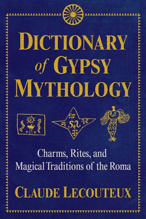Dictionary Of Gypsy Mythology Book By Claude Lecouteux Official