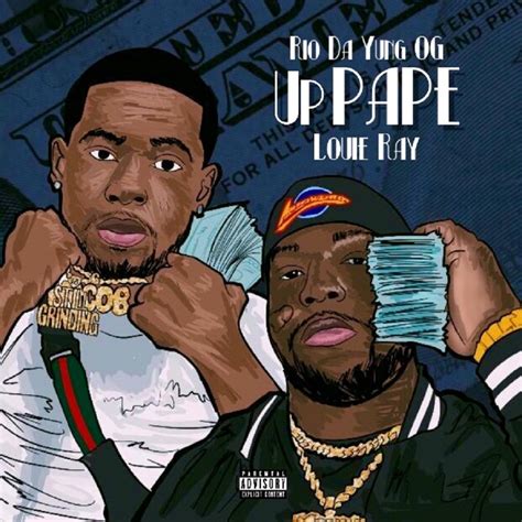 Up Pape By Rio Da Yung Og And Louie Ray Single Gangsta Rap Reviews