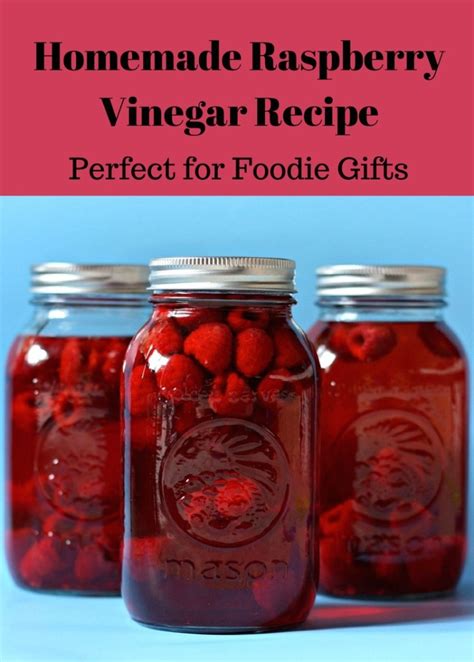 Homemade Raspberry Vinegar Recipe Perfect For Foodie