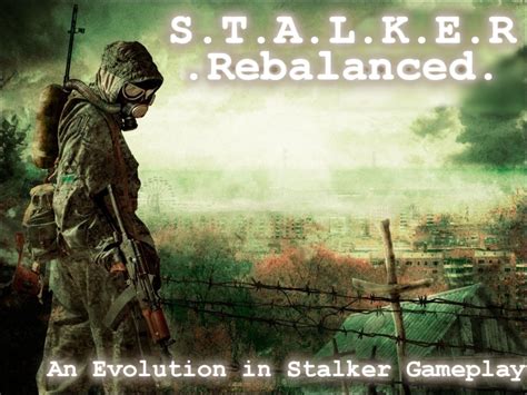 Official twitter account for the s.t.a.l.k.e.r. S.T.A.L.K.E.R .Rebalanced. v1.2 mod for S.T.A.L.K.E.R ...