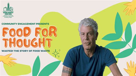 Food For Thought Wasted The Story Of Food Waste Second Harvest Food