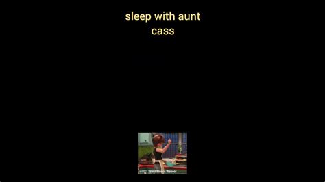 Sleep With Aunt Cass Youtube