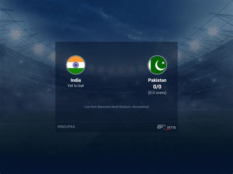 india vs pakistan world cup 2023 live cricket score live score of today s match on ndtv sports