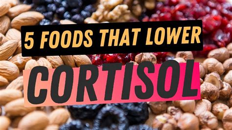 5 Foods That Naturally Decrease Cortisol The Stress Hormone Youtube