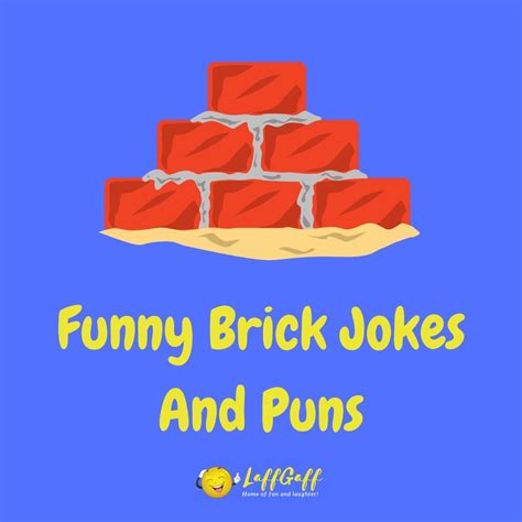 Hilarious Brick Jokes And Puns LaffGaff