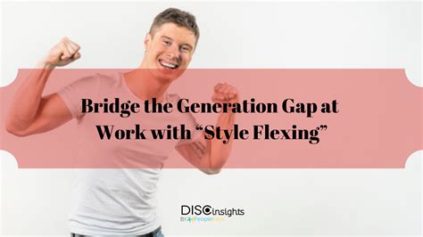 Bridging The Generation Gap At Work With Style Flexing