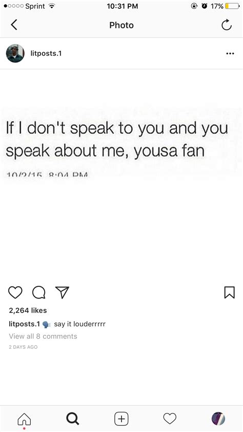 an instagram with the caption if i don t speak to you and you speak about me yousa fan