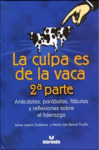 Maybe you would like to learn more about one of these? Enseñanza De La Culpa Es De La Vaca - Cómo Enseñar