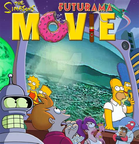 The Simpsons Futurama Movie By Justiceavenger On Deviantart