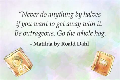76 Roald Dahl Quotes Pictures Imagine Forest