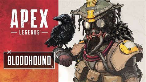 Apex Legends Bloodhound Lore Abilities Best Gun Loadouts Guide