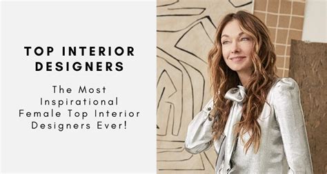 The Most Inspirational Female Top Interior Designers Ever