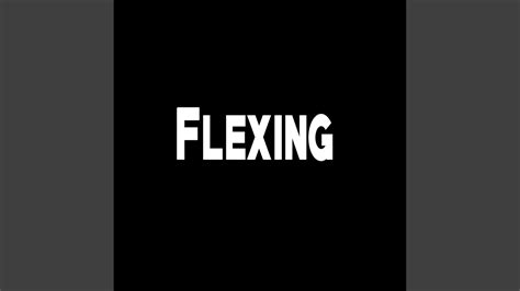 Flexing Youtube