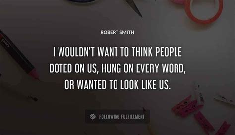 The Best Robert Smith Quotes