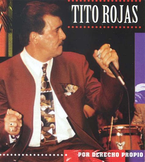 Artistas, familiares y amigos han manifestado sus. NOTICIAS Y EFEMERIDES MUSICALES Y DEL CINE: TITO ROJAS, UN ...