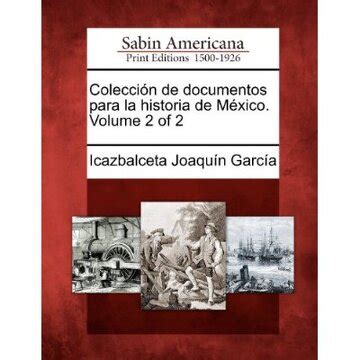 Libro Colecci N De Documentos Para La Historia De M Xico Volume Of
