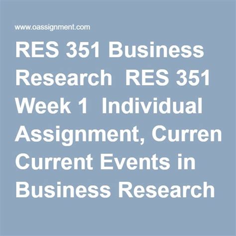 Res 351 Business Research Res 351 Week 1 Individual Assignment Current