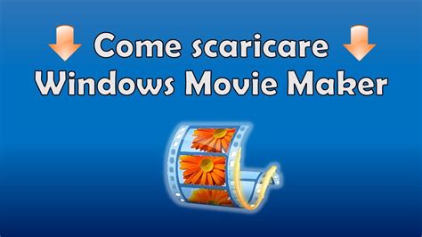Come Scaricare E Installare Windows Movie Maker Tutorial 2020 Ita