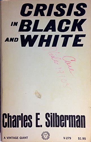 Crisis In Black And White Silberman Charles E 9780394702797 Books