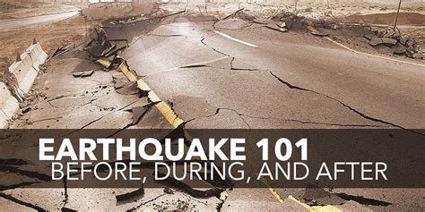 What To Do Before During And After Earthquake 101
