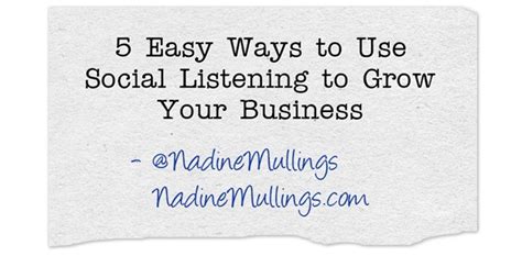 5 Easy Ways To Use Social Listening To Grow Your Business Nadine