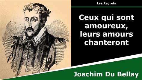 Ceux Qui Sont Amoureux Leurs Amours Chanteront Sonnet Joachim Du Bellay YouTube