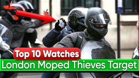 Top 10 Watches London Moped Thieves Target London Watch Crime Youtube