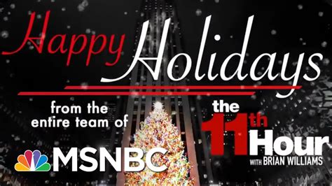 Happy Holidays From The 11th Hour The 11th Hour Msnbc Main Stream