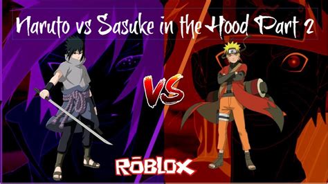 Naruto Vs Sasuke In The Hood Roblox Part 2 Youtube
